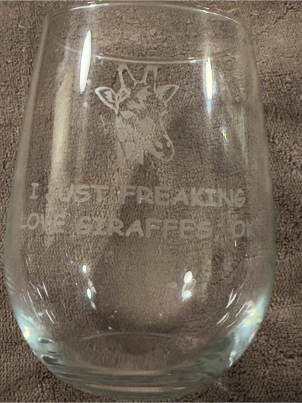 Etched Clear Glass Stemless Wine Glass - I Just Freaking Love Giraffes, ok?